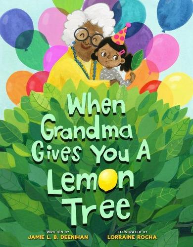 Бумажная книга «When Grandma Gives You a Lemon Tree», автор Джейми Л. Б. Денихан - фото №1