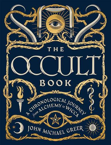 Бумажная книга «The Occult Book: A Chronological Journey, from Alchemy to Wicca», автор Джон Майкл Грир - фото №1