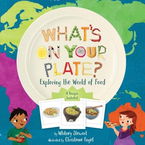 Бумажная книга «What's on Your Plate?: Exploring the World of Food», автор Уитни Стюарт - фото №1