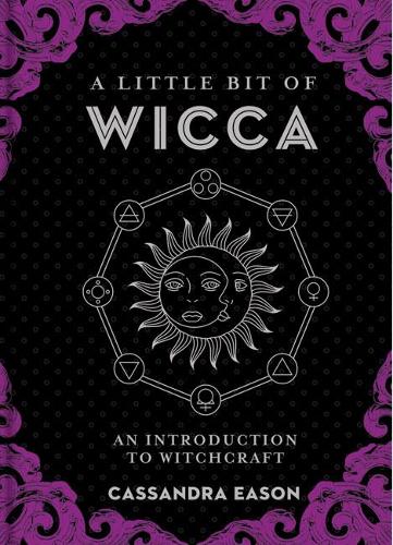 [object Object] «A Little Bit of Wicca: An Introduction to Witchcraft», автор Кассандра Исон - фото №1