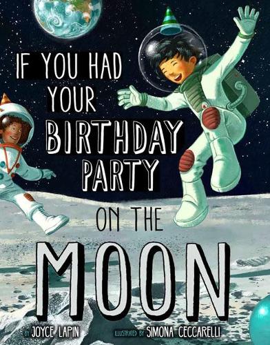 Бумажная книга «If You Had Your Birthday Party on the Moon», автор Джойс Лапин - фото №1