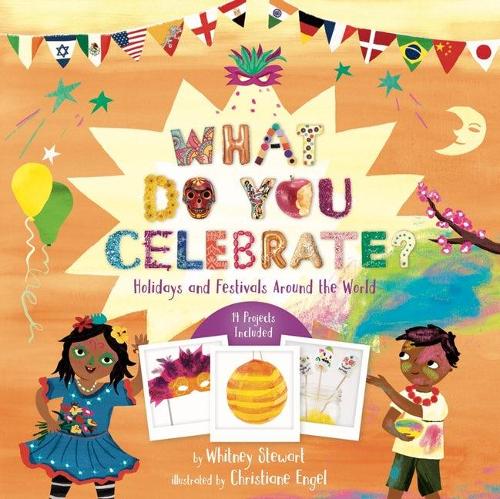 Бумажная книга «What Do You Celebrate?: Exploring the World Through Holidays», автор Уитни Стюарт - фото №1