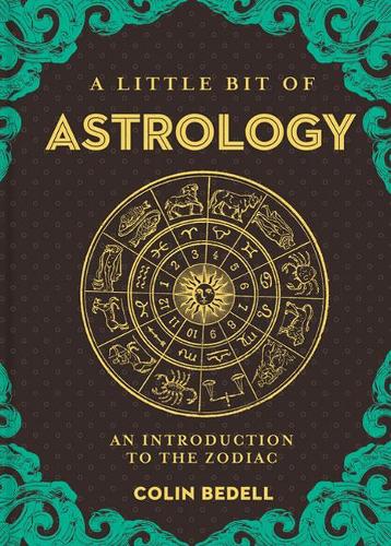 Бумажная книга «Little Bit of Astrology, A: An Introduction to the Zodiac», автор Колин Беделл - фото №1