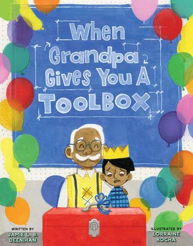 Бумажная книга «When Grandpa Gives You a Toolbox», автор Джейми Л. Б. Денихан - фото №1