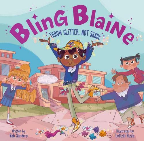Паперова книга «Bling Blaine: Throw Glitter, Not Shade», автор Роб Сандерс - фото №1