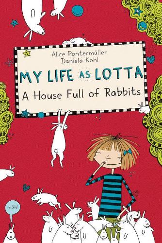 Бумажная книга «My Life As Lotta: A House Full Of Rabbits», автор Алиса Пантермюллер - фото №1