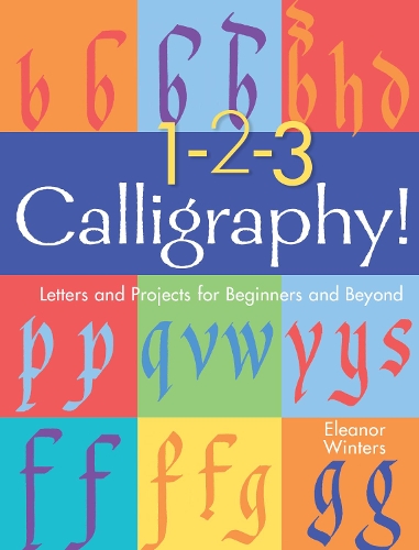 Паперова книга «1-2-3 Calligraphy!: Letters and Projects for Beginners and Beyond», автор Елеонора Вінтерс - фото №1