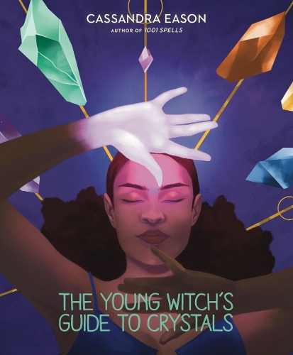 Паперова книга «The Young Witch's Guide to Crystals», автор Кассандра Ісон - фото №1