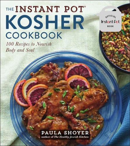 Бумажная книга «The Instant Pot(r) Kosher Cookbook: 100 Recipes to Nourish Body and Soul», автор Пола Шойер - фото №1