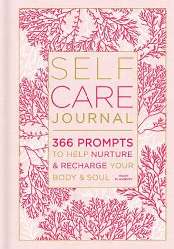 Бумажная книга «Self-Care Journal: 366 Prompts to Help Nurture and Recharge Your Body & Soul», автор Мэри Флэннери - фото №1