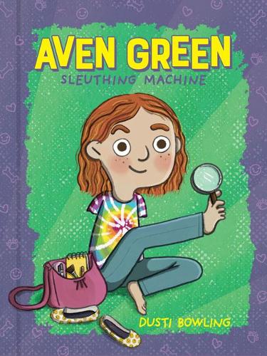 Паперова книга «Aven Green Sleuthing Machine», автор Дасті Боулінг - фото №1