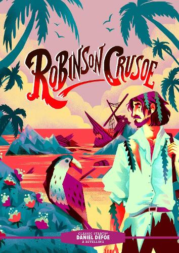 Бумажная книга «Classic Starts®: Robinson Crusoe», автор Даниель Дефо - фото №1