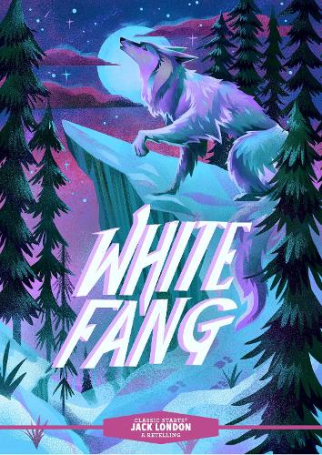 Бумажная книга «Classic Starts®: White Fang», автор Джек Лондон - фото №1