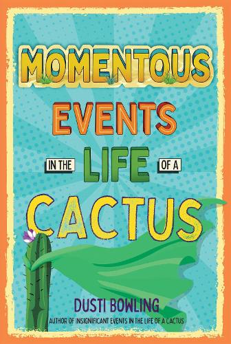 Бумажная книга «Momentous Events in the Life of a Cactus», автор Дасти Боулинг - фото №1