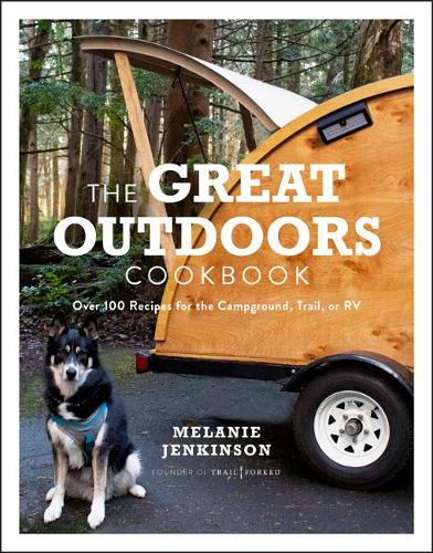 Бумажная книга «The Great Outdoors Cookbook: Over 100 Recipes for the  Campground, Trail, or RV», автор Мелани Дженкинсон - фото №1