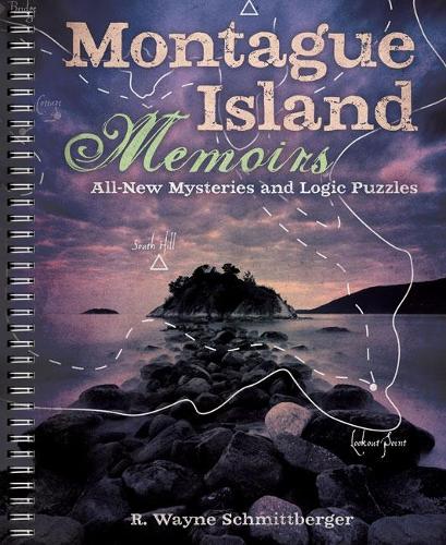 [object Object] «Montague Island Memoirs: All-New Mysteries and Logic Puzzles», автор Р. Уейн Шміттбергер - фото №1