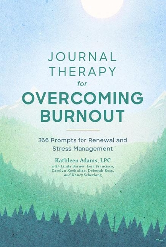 Бумажная книга «Journal Therapy for Overcoming Burnout: 366 Prompts for Renewal and Stress Management», автор Кэтлин Адамс - фото №1