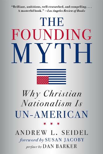 Бумажная книга «The Founding Myth: Why Christian Nationalism is Un-American», автор Эндрю Л. Зайдель - фото №1