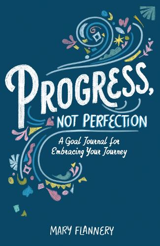 [object Object] «Progress, Not Perfection: A Goal Journal for Embracing Your Journey», автор Мэри Флэннери - фото №1