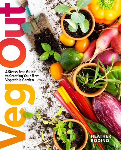 Бумажная книга «Veg Out: A Stress-Free Guide to Creating Your First Vegetable Garden», автор Хизер Родино - фото №1