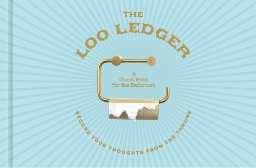 Паперова книга «The Loo Ledger: Record Your Thoughts from the Throne: A Guest Book for the Bathroom», автор Юніон Сквер і Ко. - фото №1