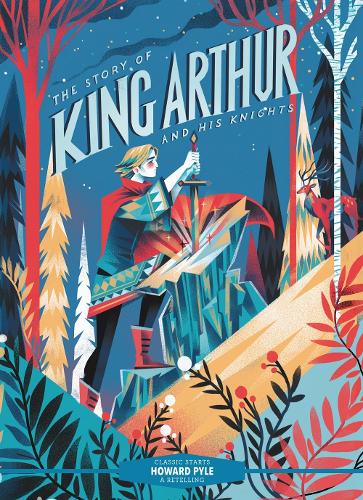 Бумажная книга «Classic Starts®: The Story of King Arthur and His Knights», автор Говард Пайл - фото №1