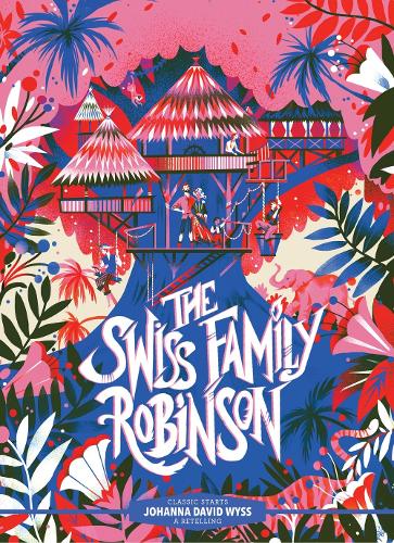 Паперова книга «Classic Starts®: The Swiss Family Robinson», автор Йоганн Девід Вісс - фото №1