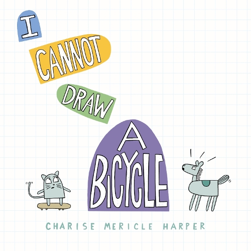 Паперова книга «I Cannot Draw a Bicycle», автор Чаріз Мерікл Гарпер - фото №1