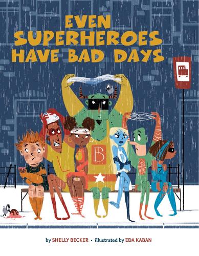 Паперова книга «Even Superheroes Have Bad Days», автор Шеллі Бекер - фото №1