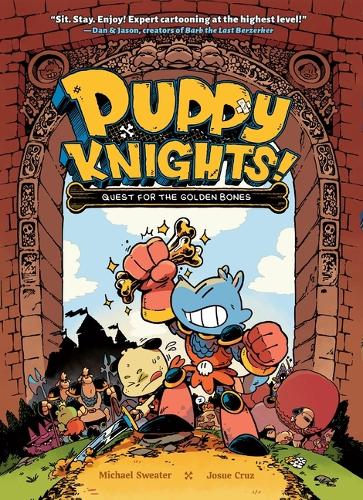 Бумажная книга «Puppy Knights: Quest for the Golden Bones», авторов Хосуэ Круз, Майкл Свитер - фото №1