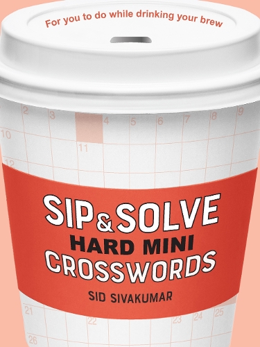 Бумажная книга «Sip & Solve Hard Mini Crosswords», автор Сид Сивакумар - фото №1