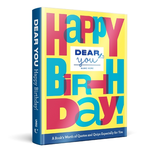 Бумажная книга «Dear You: Happy Birthday!: A Book’s Worth of Quotes & Quips Especially For You», автор Роби Рогге - фото №1