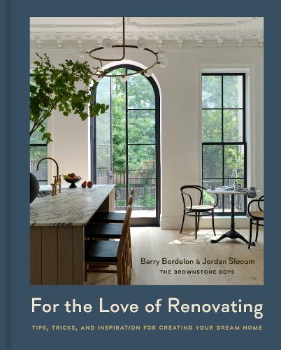 Паперова книга «For the Love of Renovating: Tips, Tricks & Inspiration for Creating Your Dream Home» - фото №1