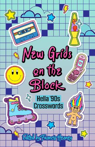 [object Object] «New Grids on the Block: Hella '90s Crosswords», автор Фрэнсис Хини - фото №1