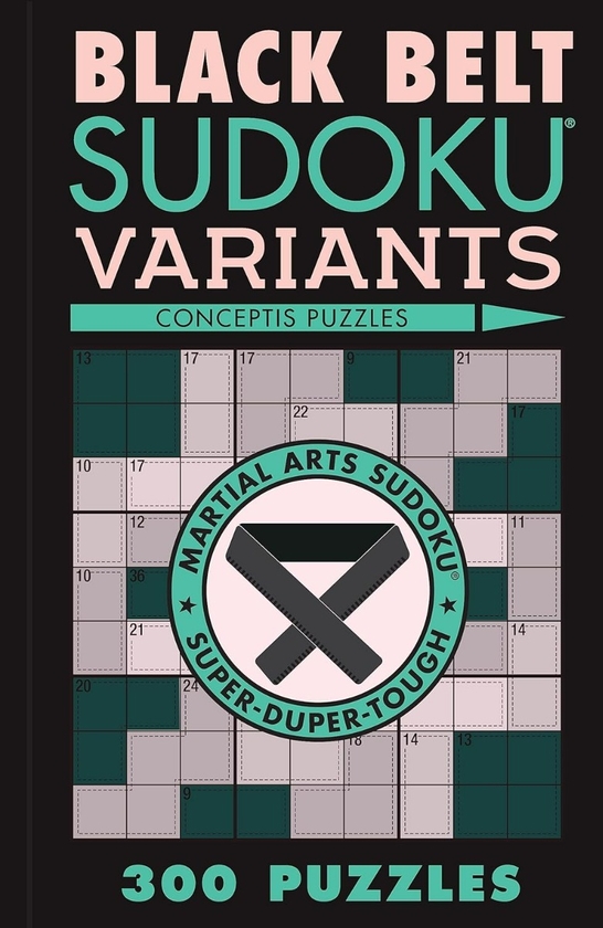 Паперова книга «Black Belt Sudoku Variants: 300 Puzzles» - фото №1