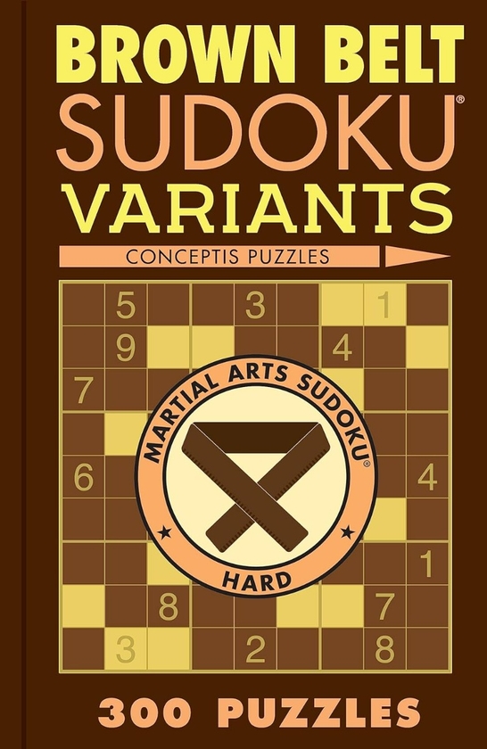 Паперова книга «Brown Belt Sudoku Variants: 300 Puzzles» - фото №1