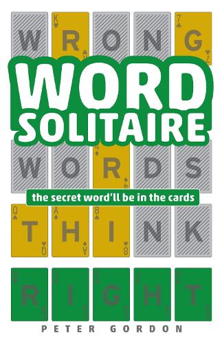 Бумажная книга «Word Solitaire: The Secret Word'll Be in the Cards», автор Питер Гордон - фото №1