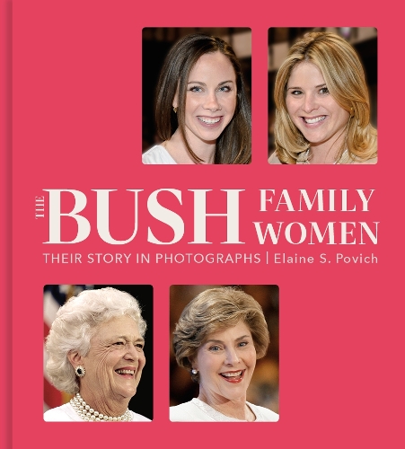 Бумажная книга «The Bush Family Women: Their Story in Photographs», автор Элейн С. Пович - фото №1