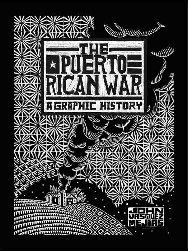 Бумажная книга «The Puerto Rican War: A Graphic History» - фото №1