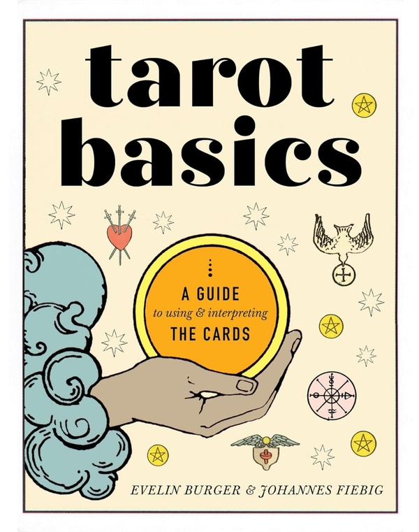 [object Object] «Tarot Basics: A Guide to Using & Interpreting the Cards», авторов Эвелин Бюргер, Йоханнес Фибиг - фото №1