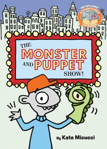 Бумажная книга «The Monster and Puppet Show!-Elephant & Piggie Like Reading!», автор Мо Виллемс - фото №1