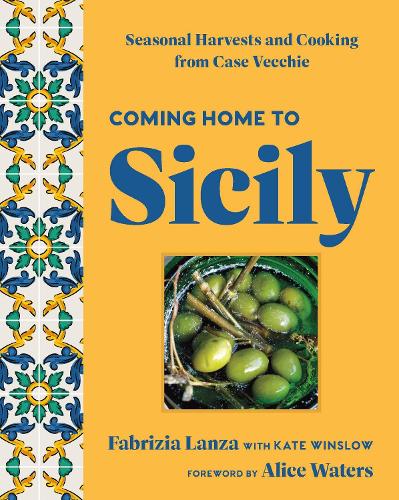 Бумажная книга «Coming Home to Sicily: Seasonal Harvests and Cooking from Case Vecchie», авторов Фабриция Ланца, Кейт Уинслоу - фото №1