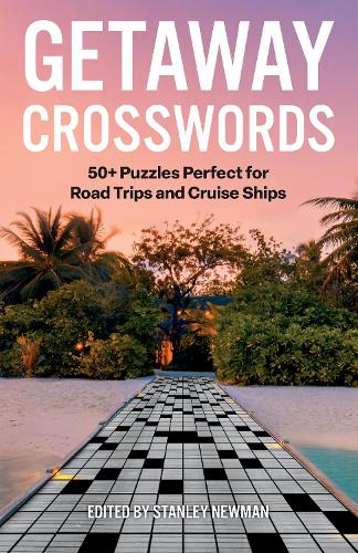[object Object] «Getaway Crosswords: 50+ Puzzles Perfect for Road Trips and Cruise Ships», автор Стенлі Ньюман - фото №1