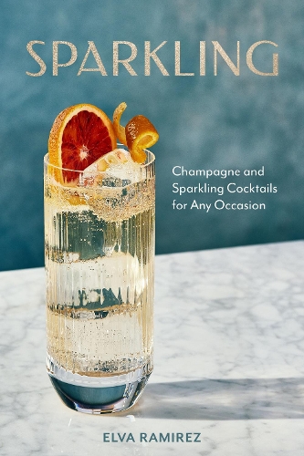 Бумажная книга «Sparkling: Champagne and Sparkling Cocktails for Any Occasion» - фото №1
