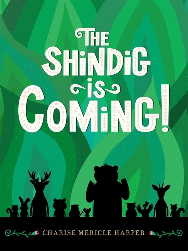 Бумажная книга «The Shindig Is Coming!», автор Чариз Мерикл Харпер - фото №1