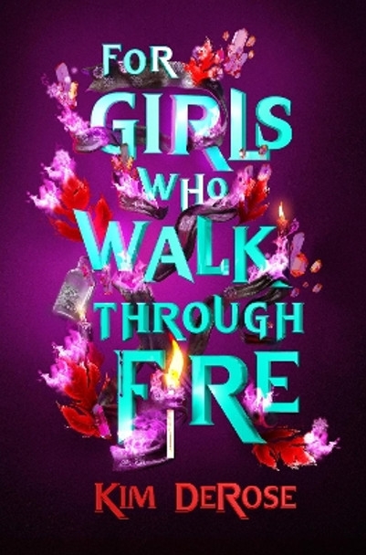 Бумажная книга «For Girls Who Walk through Fire», автор Ким ДеРоуз - фото №1