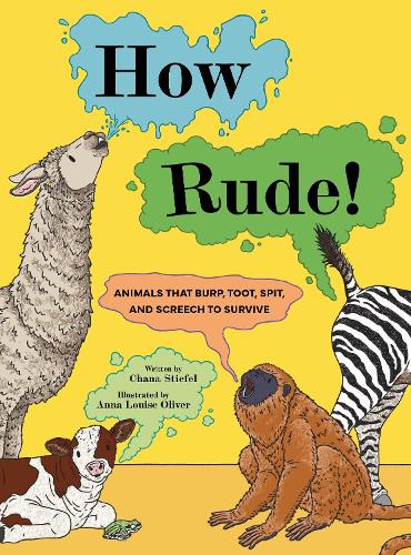 Бумажная книга «How Rude!: Animals That Burp, Toot, Spit, and Screech to Survive», автор Чана Штайфель - фото №1