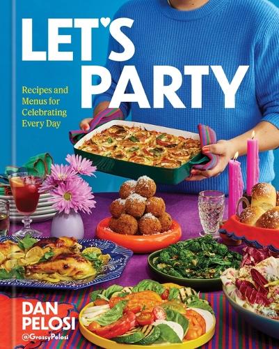 Бумажная книга «Let's Party: Recipes and Menus for Celebrating Every Day», автор Дэн Пелоси - фото №1