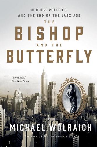 Бумажная книга «The Bishop and the Butterfly: Murder, Politics, and the End of the Jazz Age», автор Майкл Вольрайх - фото №1