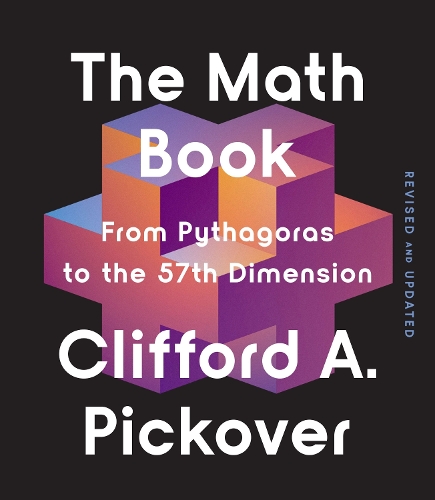 Бумажная книга «The Math Book: From Pythagoras to the 57th Dimension», автор Клиффорд А. Пиковер - фото №1